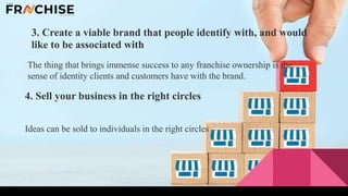 3. Create a viable brand that people identify with, and would
like to be associated with
The thing that brings immense suc...