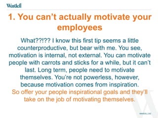 Top 10 Tips for Motivating Your Employees | PPTX