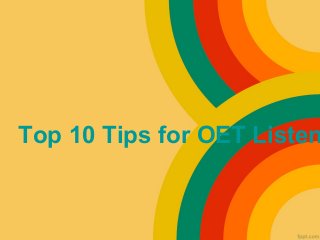 Top 10 Tips for OET Listen
 
