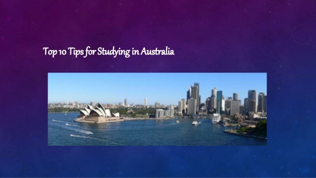 Top 10 Tips for Studying in Australia
 