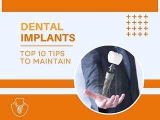 Top 10 Tips to Maintain the Dental Implants