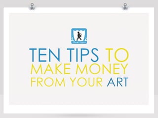 Top 10 tip to make money from art