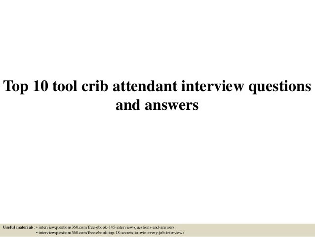 Top 10 Tool Crib Attendant Interview Questions And Answers