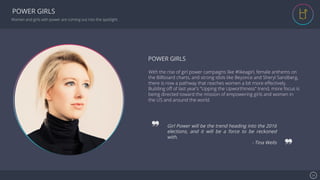 Se7en - Creative Powerpoint Template 24
POWER GIRLS
POWER GIRLS
With the rise of girl power campaigns like #likeagirl, fem...