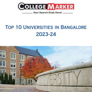 Top 10 Universities in Bangalore
2023-24
 