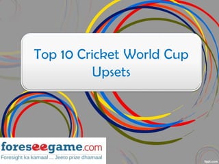 Top 10 Upsets in the History of Cricket World Cup