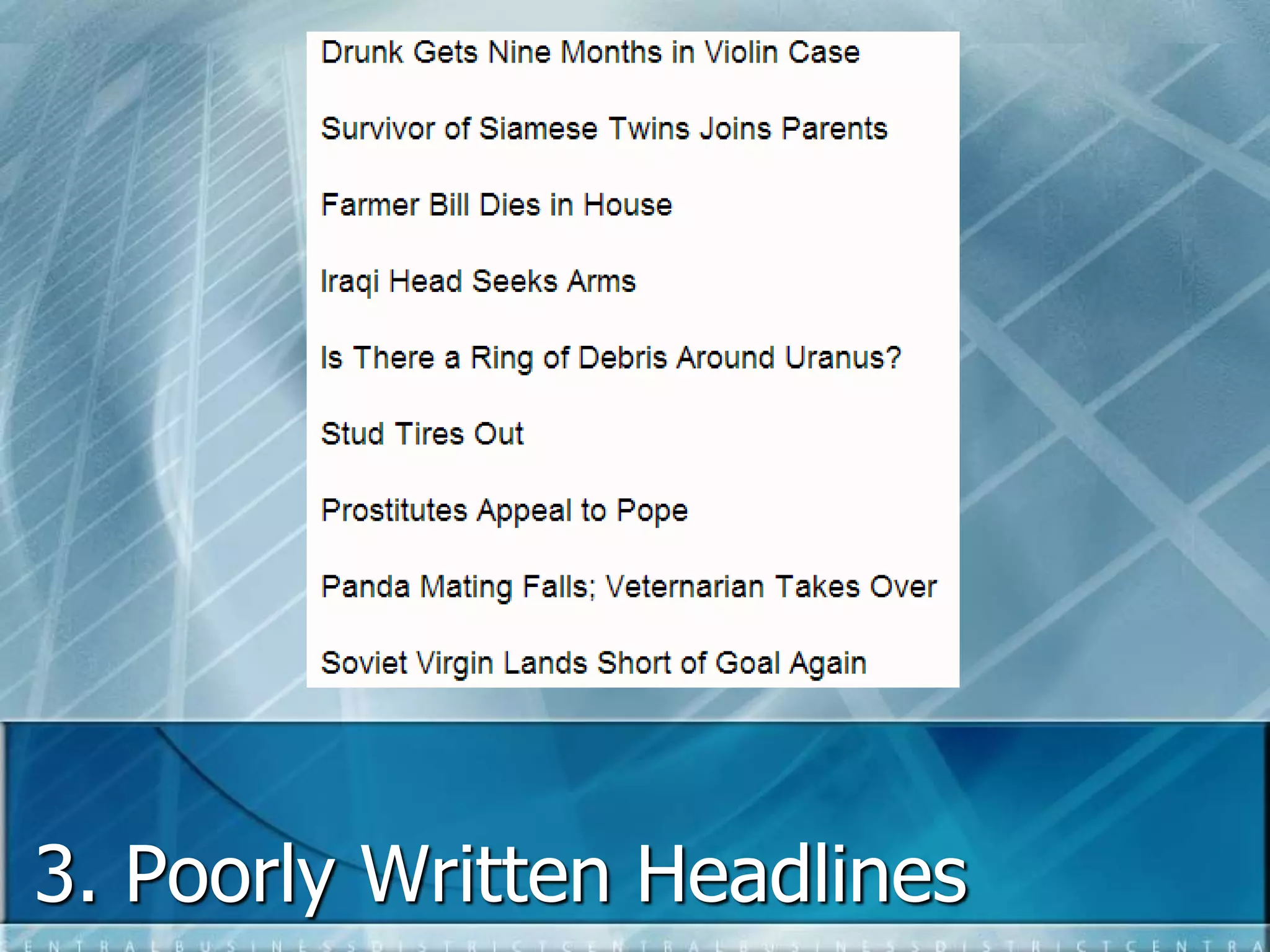 3. Poorly Written Headlines 
 