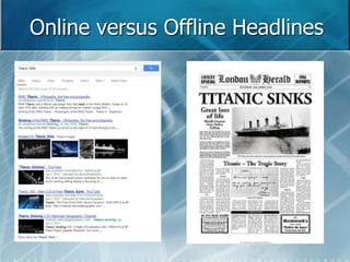 Online versus Offline Headlines 
 