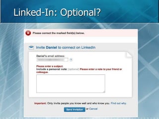 Linked-In: Optional? 
 