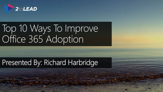 Top 10 Ways To Improve Office 365 Adoption