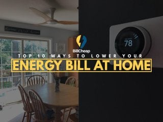 Top 10 ways to lower your energy bill at home