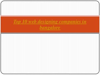 Top 10 web designing companies in
bangalore
 