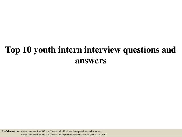 top 10 youth intern interview questions and answers youth intern