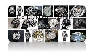 Top 10 Zenith El Primero –
Best elegant luxury watches
Magnificent Luxury Watches. Stay Gold forever.
 