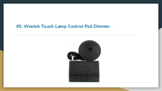 #5. Westek Touch Lamp Control Pad Dimmer
 