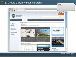 3. Make it clear where I can and can’t click (affordances)Interactive Technology Solutions
