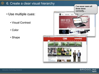 3. Make it clear where I can and can’t click (affordances)Interactive Technology Solutions