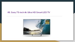 #8. Sony 75-inch 4k Ultra HD Smart LED TV
 