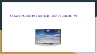 #7. Sony 75-Inch 4K Smart LED – Best 75-inch 4k TVs
 
