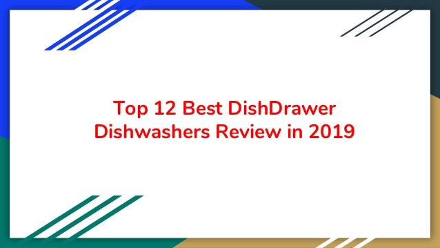 Top 12 Best Dish Drawer Dishwashers Review In 2019