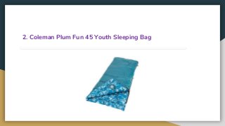 2. Coleman Plum Fun 45 Youth Sleeping Bag
 