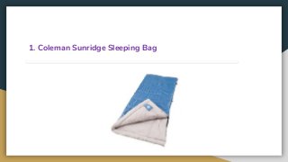 1. Coleman Sunridge Sleeping Bag
 