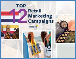 TOP
Retail
Marketing
Campaigns
 