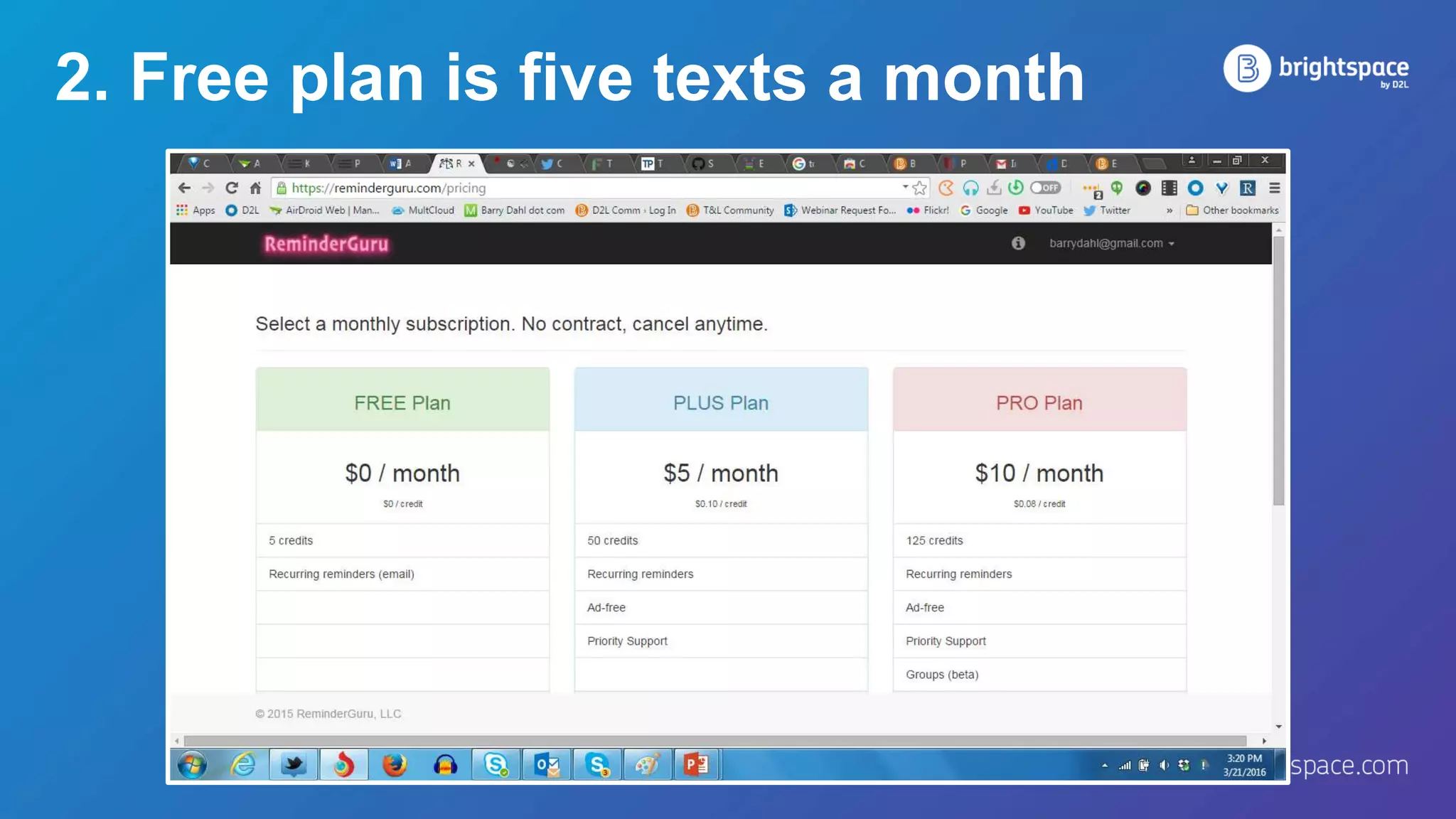2. Free plan is five texts a month
 
