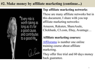 #2. Make money by affiliate marketing (continue...)
Top affiliate marketing networks
These are many affiliate networks but...