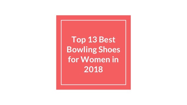 best womens bowling shoes 2018