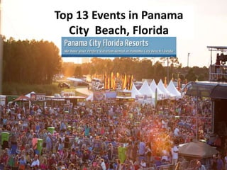 Top 13 Events in Panama
City Beach, Florida
 