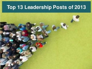 Top 13 Leadership Posts of 2013
 