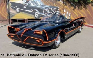 11. Batmobile – Batman TV series (1966-1968) 
 