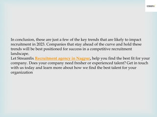 Top 13 Recruitment Trends to Expect in 2023.pptx