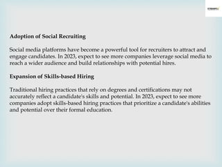 Top 13 Recruitment Trends to Expect in 2023.pptx