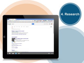 4. Research
 