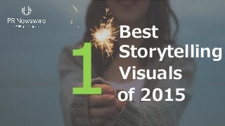 Best
Storytelling
of 2015
Visuals
 