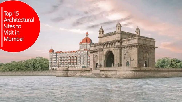 Top 15
Architectural
Sites to
Visit in
Mumbai
 