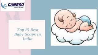 Top 15 Best
Baby Soaps in
India
 