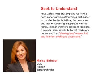 Seek to Understand
“Two words: Impactful empathy. Seeking a
deep understanding of the things that matter
to our client— th...