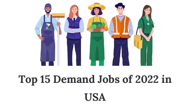 Top 15 Demand Jobs of 2022 in
USA
 