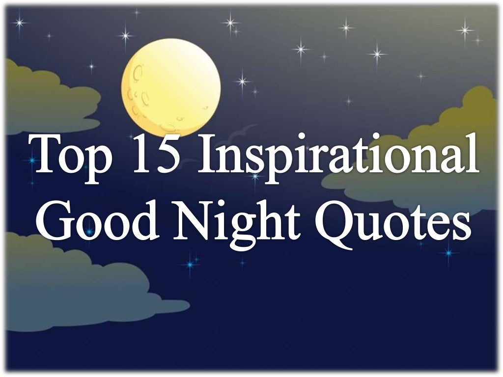 Top 15 Inspirational Good Night Quotes And Sweet Dreams Messages