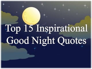 Top 15 Inspirational Good Night Quotes And Sweet Dreams Messages 