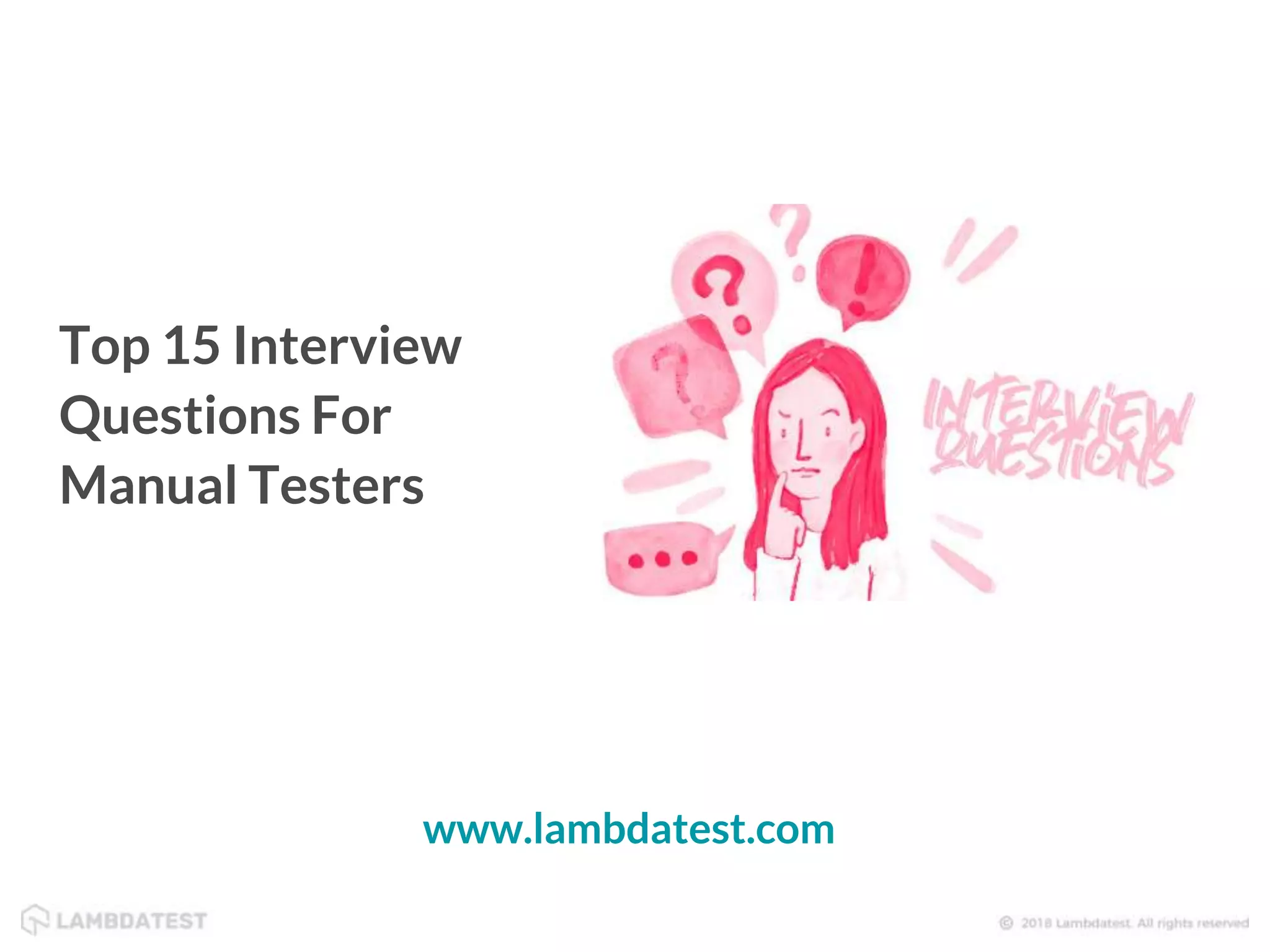 Top 15 Interview Questions for Manual Testers | PPT