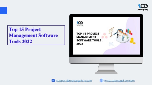 www.topcssgallery.com
support@topcssgallery.com
Top 15 Project
Management Software
Tools 2022
 