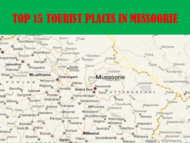 Mussoorie Map With Tourist Places Top 15 Tourist Places In Mussoorie