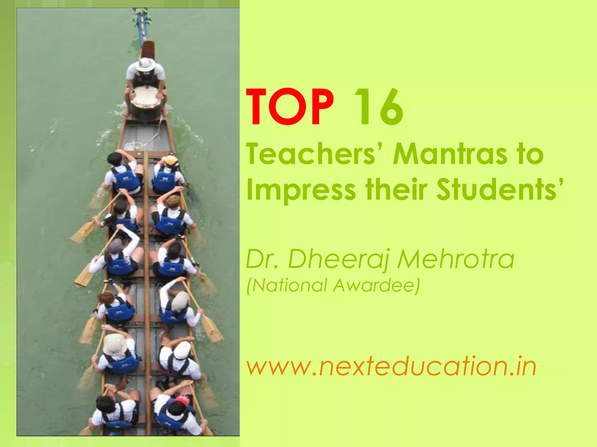 Top 16 teachers mantras to impress their students | PPT