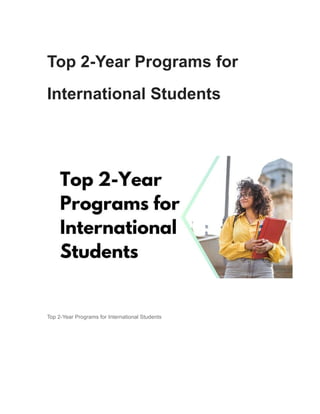 Top 2-Year Programs for
International Students
Top 2-Year Programs for International Students
 