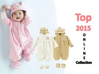 Top 2015 online collection for baby clothes