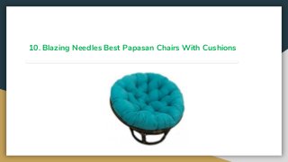 10. Blazing Needles Best Papasan Chairs With Cushions
 